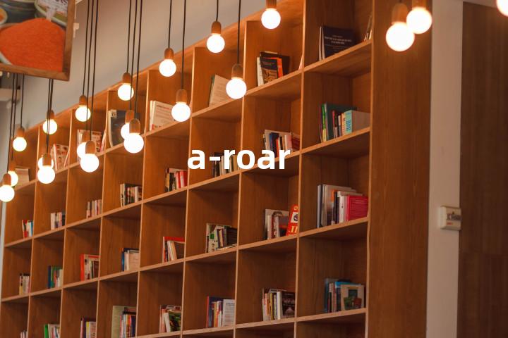 a-roar单词图解，单词释义场景配图