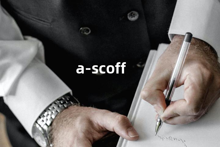 a-scoff单词图解，单词释义场景配图