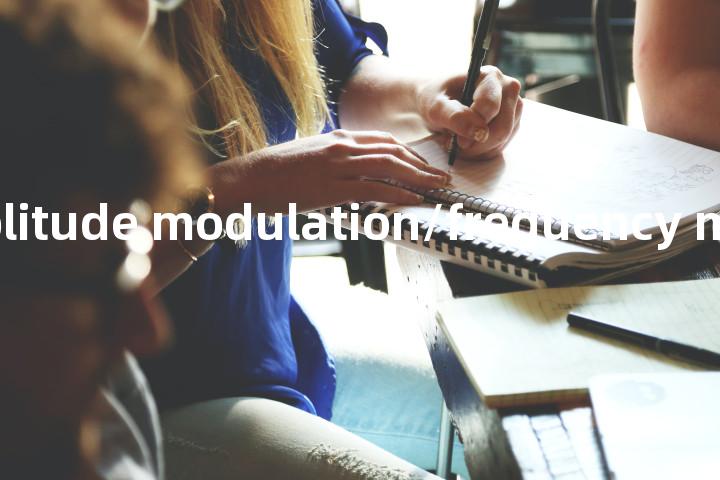 am/fm(amplitude modulation/frequency modulation)单词图解，单词释义场景配图