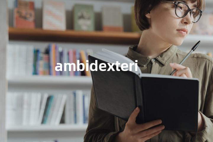 ambidexterity