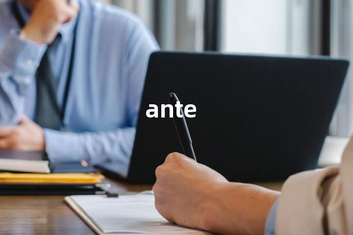 ante