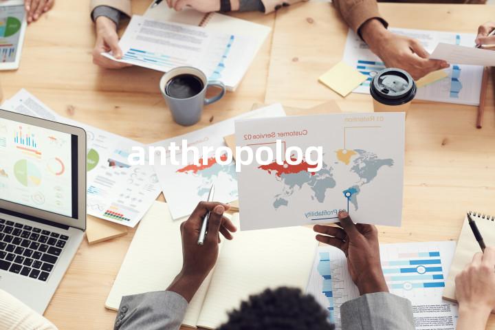 anthropologist