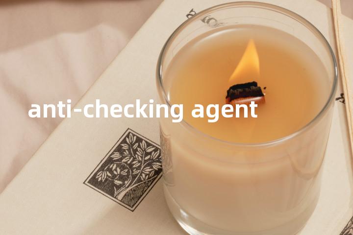 anti-checking agent单词图解，单词释义场景配图