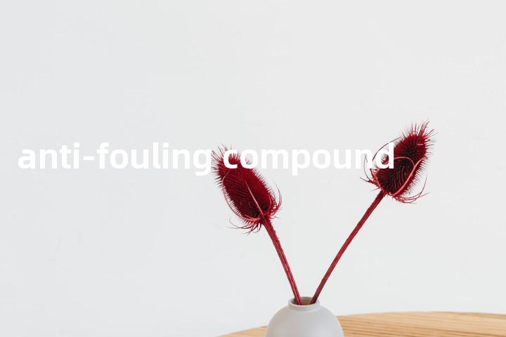 anti-fouling compound单词图解，单词释义场景配图
