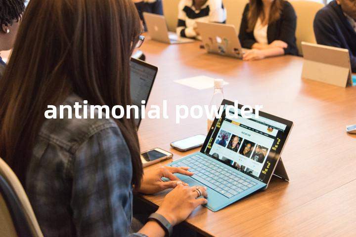 antimonial powder单词图解，单词释义场景配图