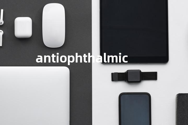 antiophthalmic单词图解，单词释义场景配图