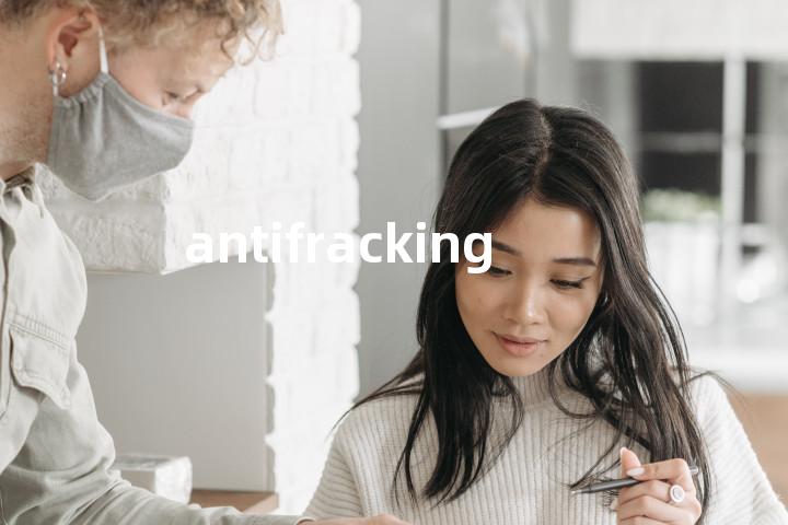 antifracking单词图解，单词释义场景配图