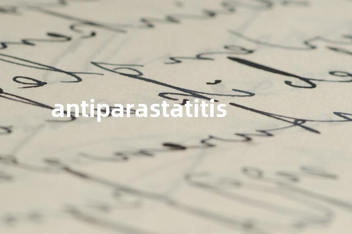 antiparastatitis单词图解，单词释义场景配图
