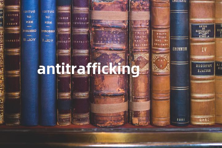 antitrafficking单词图解，单词释义场景配图