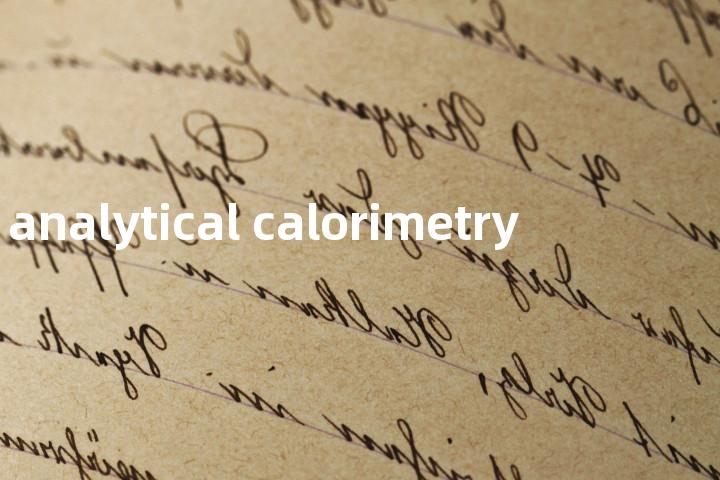 analytical calorimetry单词图解，单词释义场景配图