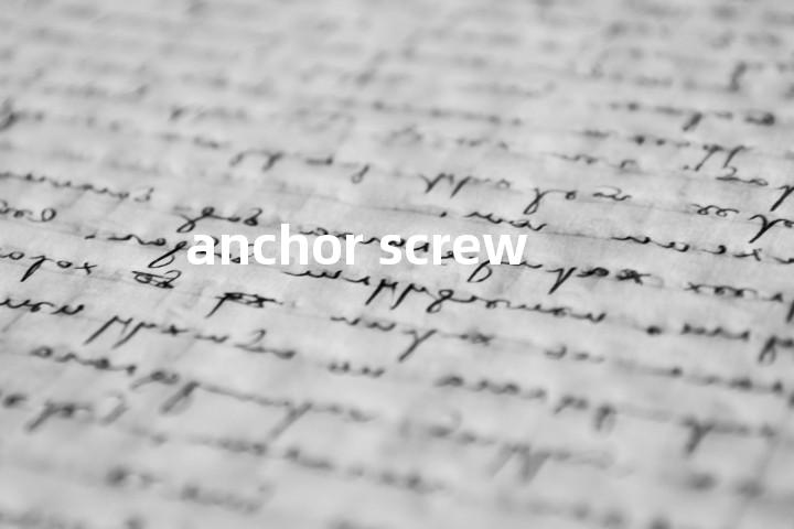 anchor screw单词图解，单词释义场景配图