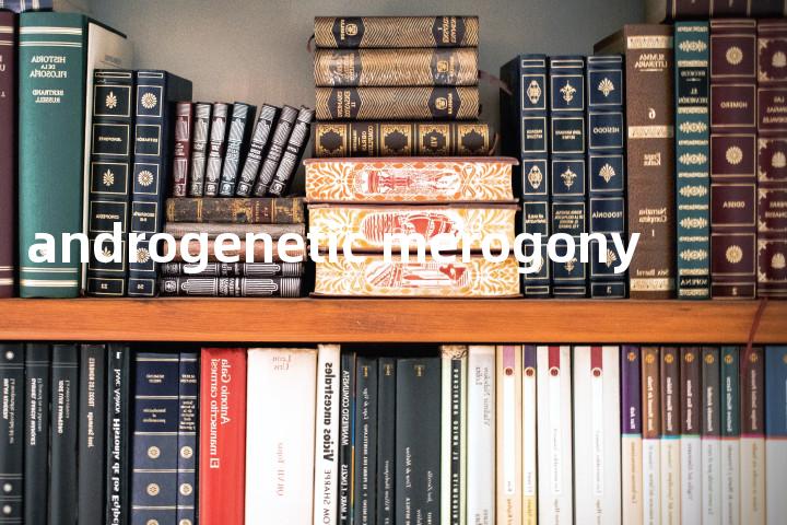 androgenetic merogony单词图解，单词释义场景配图