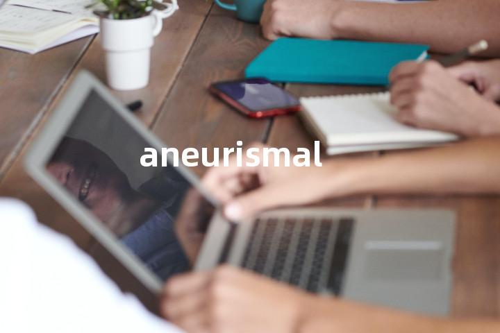 aneurismal单词图解，单词释义场景配图