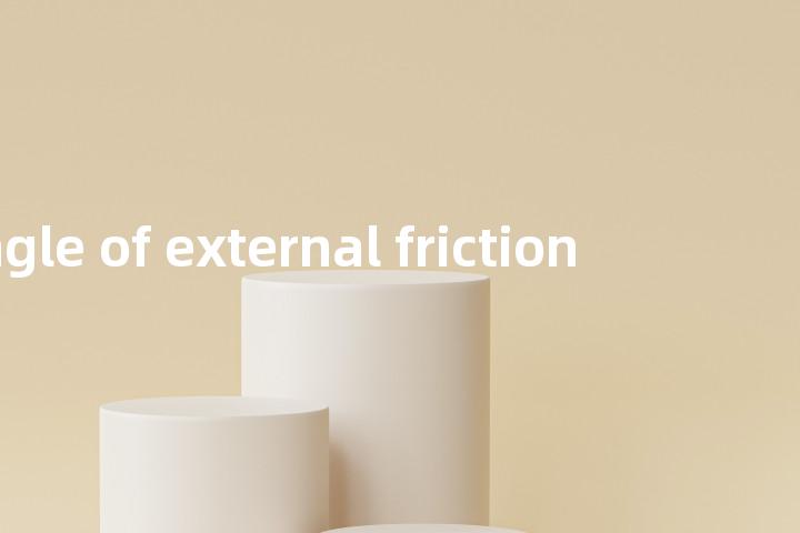 angle of external friction单词图解，单词释义场景配图