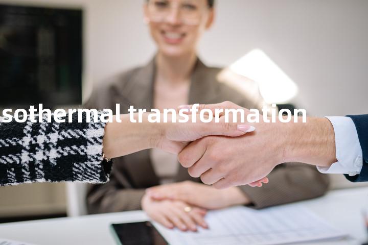 anisothermal transformation单词图解，单词释义场景配图
