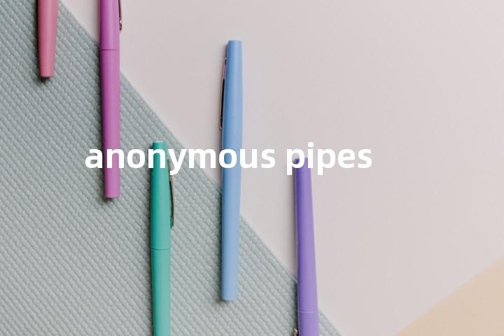 anonymous pipes单词图解，单词释义场景配图