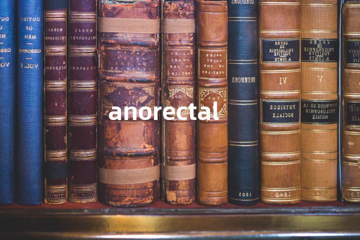 anorectal单词图解，单词释义场景配图