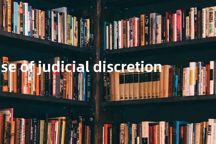 abuse of judicial discretion单词图解，单词释义场景配图