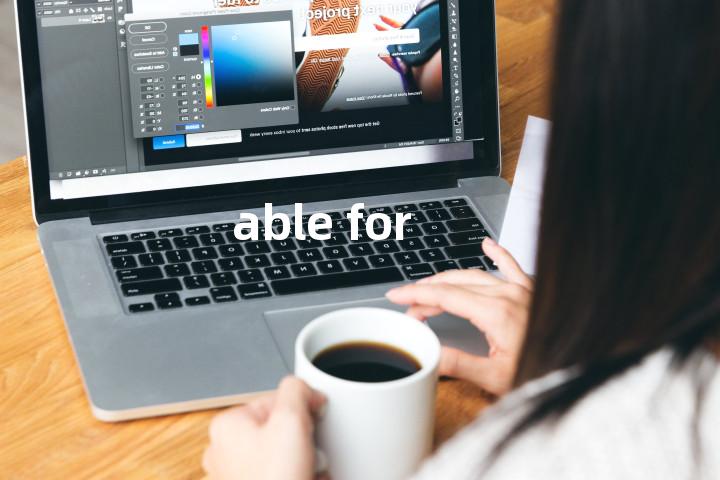 able for单词图解，单词释义场景配图