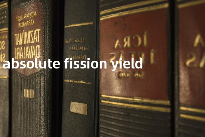 absolute fission yield单词图解，单词释义场景配图