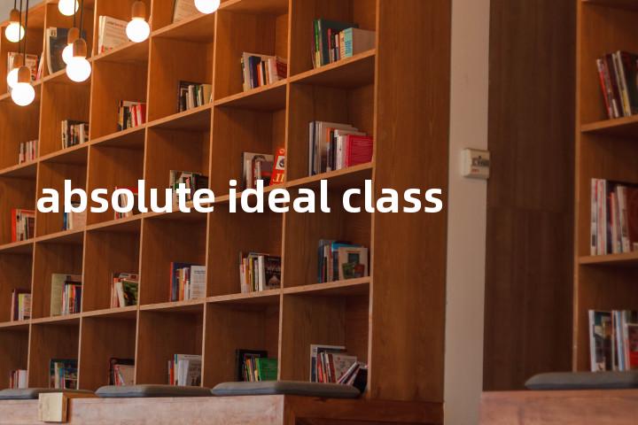 absolute ideal class单词图解，单词释义场景配图