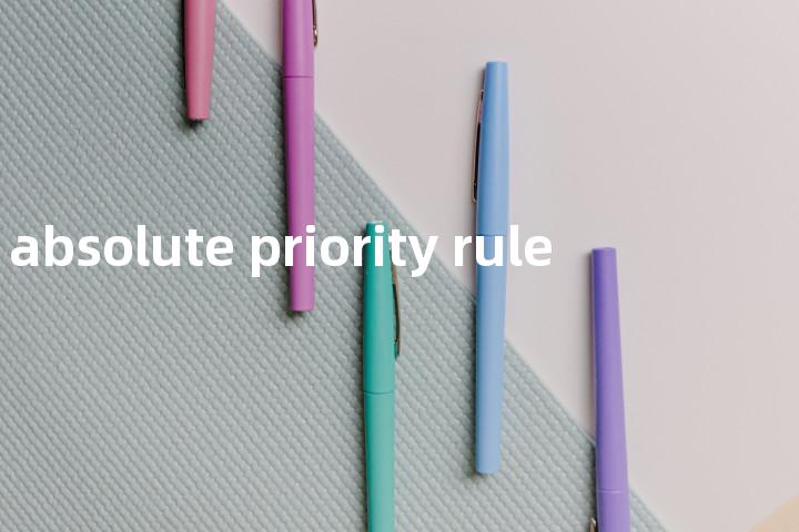 absolute priority rule单词图解，单词释义场景配图