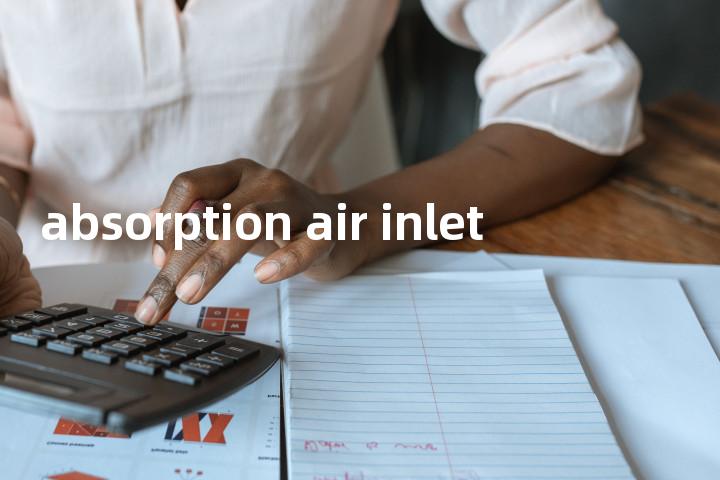 absorption air inlet单词图解，单词释义场景配图