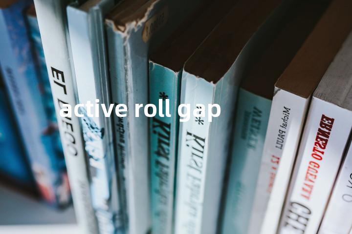 active roll gap单词图解，单词释义场景配图
