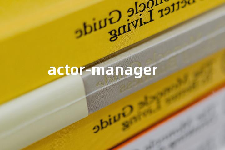 actor-manager单词图解，单词释义场景配图