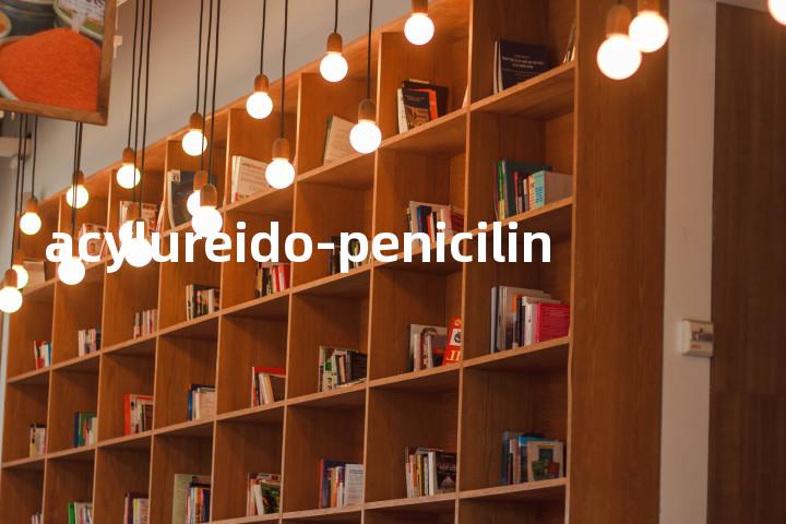 acylureido-penicilin单词图解，单词释义场景配图