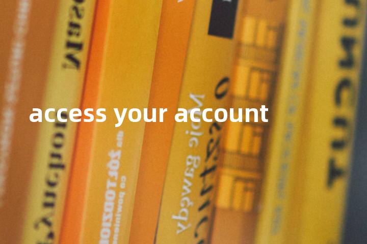 access your account单词图解，单词释义场景配图