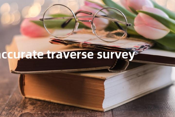 accurate traverse survey单词图解，单词释义场景配图