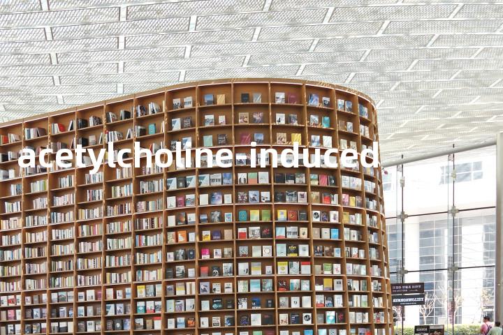 acetylcholine-induced单词图解，单词释义场景配图