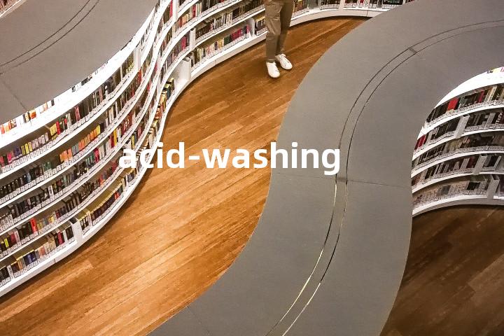 acid-washing单词图解，单词释义场景配图