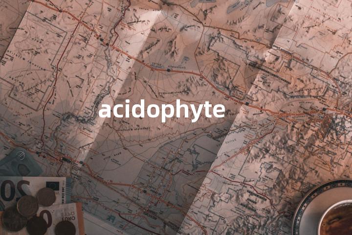 acidophyte单词图解，单词释义场景配图