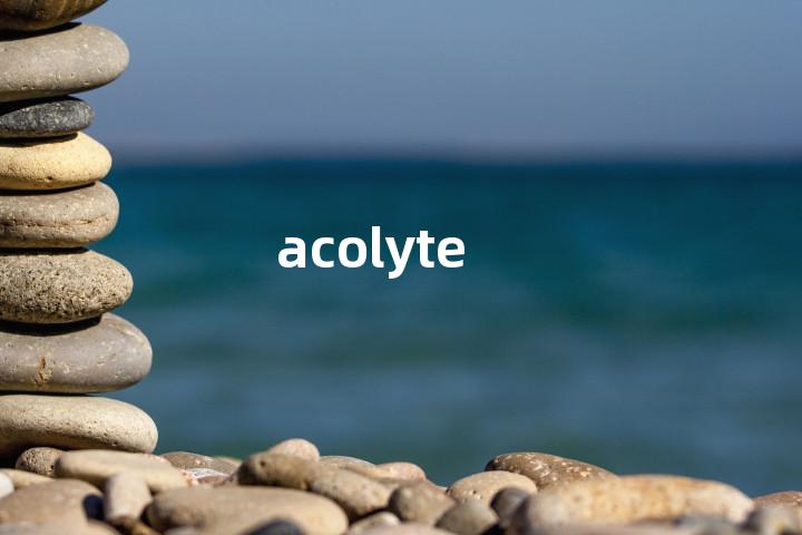 acolyte