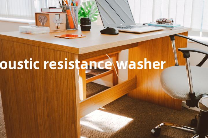 acoustic resistance washer单词图解，单词释义场景配图