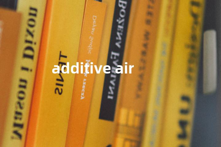 additive air单词图解，单词释义场景配图