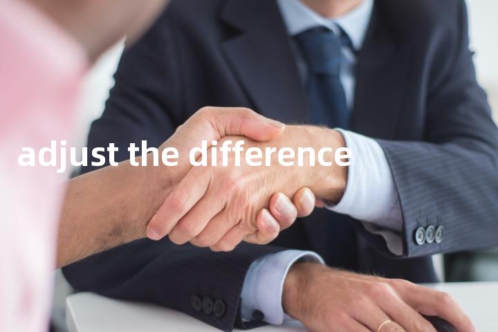 adjust the difference单词图解，单词释义场景配图