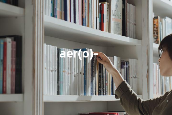 aer(o)-单词图解，单词释义场景配图