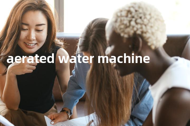 aerated water machine单词图解，单词释义场景配图