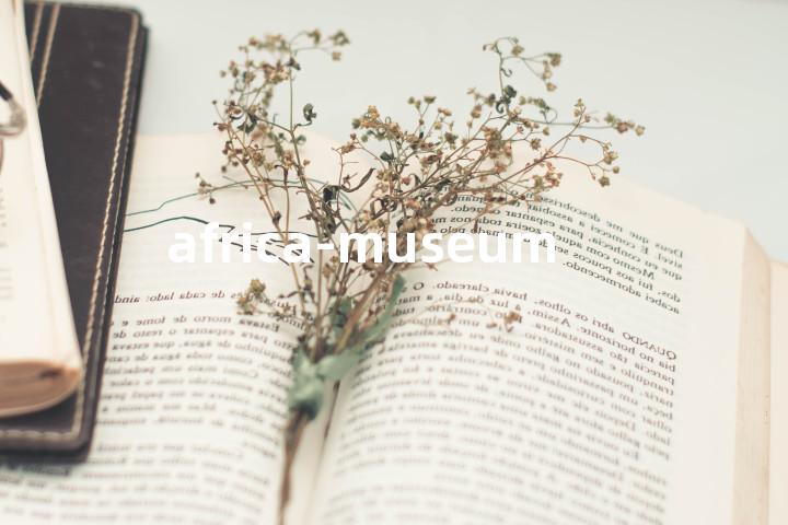 africa-museum单词图解，单词释义场景配图