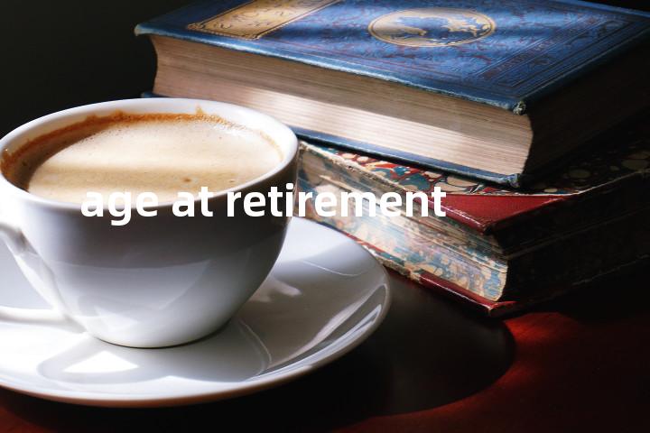 age at retirement单词图解，单词释义场景配图
