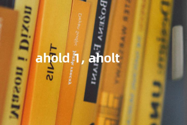ahold 1, aholt单词图解，单词释义场景配图
