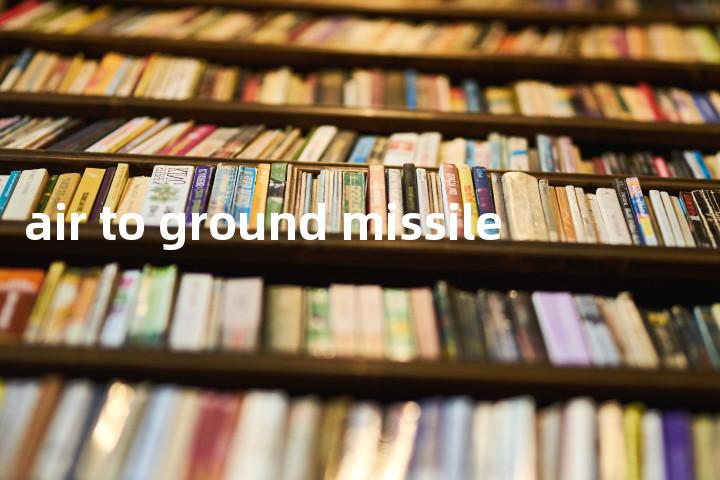 air to ground missile单词图解，单词释义场景配图
