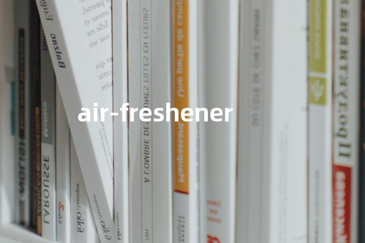 air-freshener单词图解，单词释义场景配图