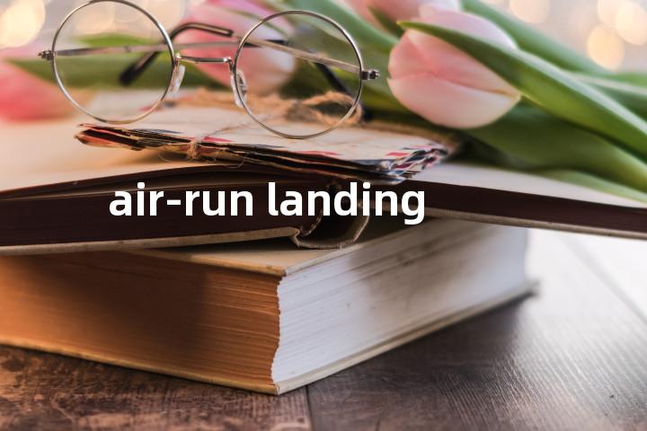 air-run landing单词图解，单词释义场景配图