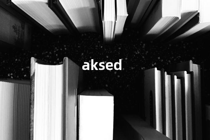 aksed单词图解，单词释义场景配图