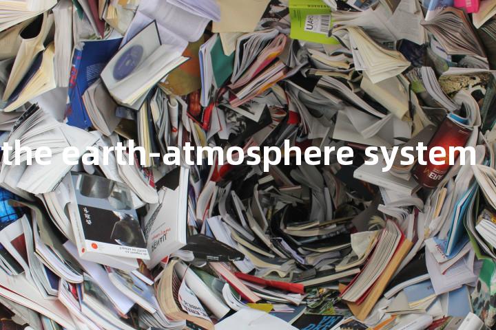 albedo of the earth-atmosphere system单词图解，单词释义场景配图