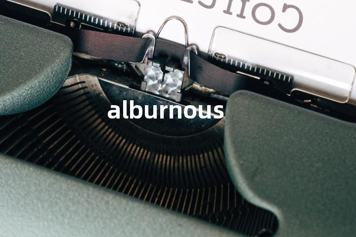 alburnous单词图解，单词释义场景配图